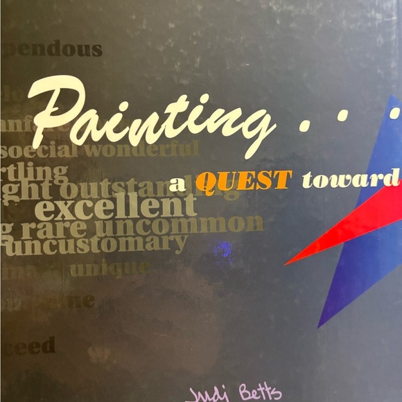 Painting: A Quest Toward Xtraordinary SIGNED By Judi Betts & Charlotte Huntley - Picture 9 of 10
